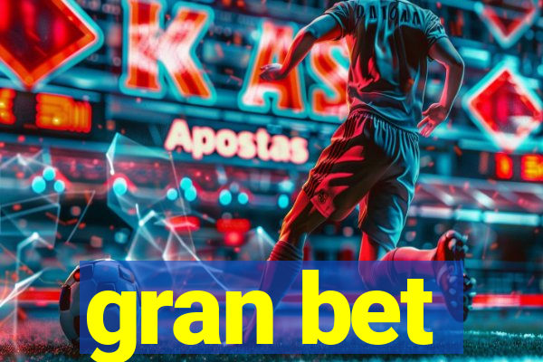 gran bet